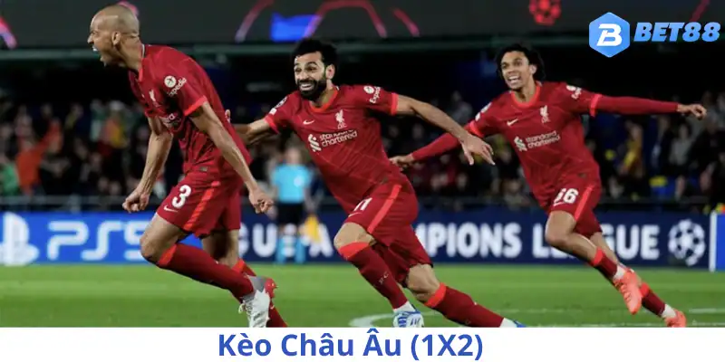 Kèo châu Âu (1X2)